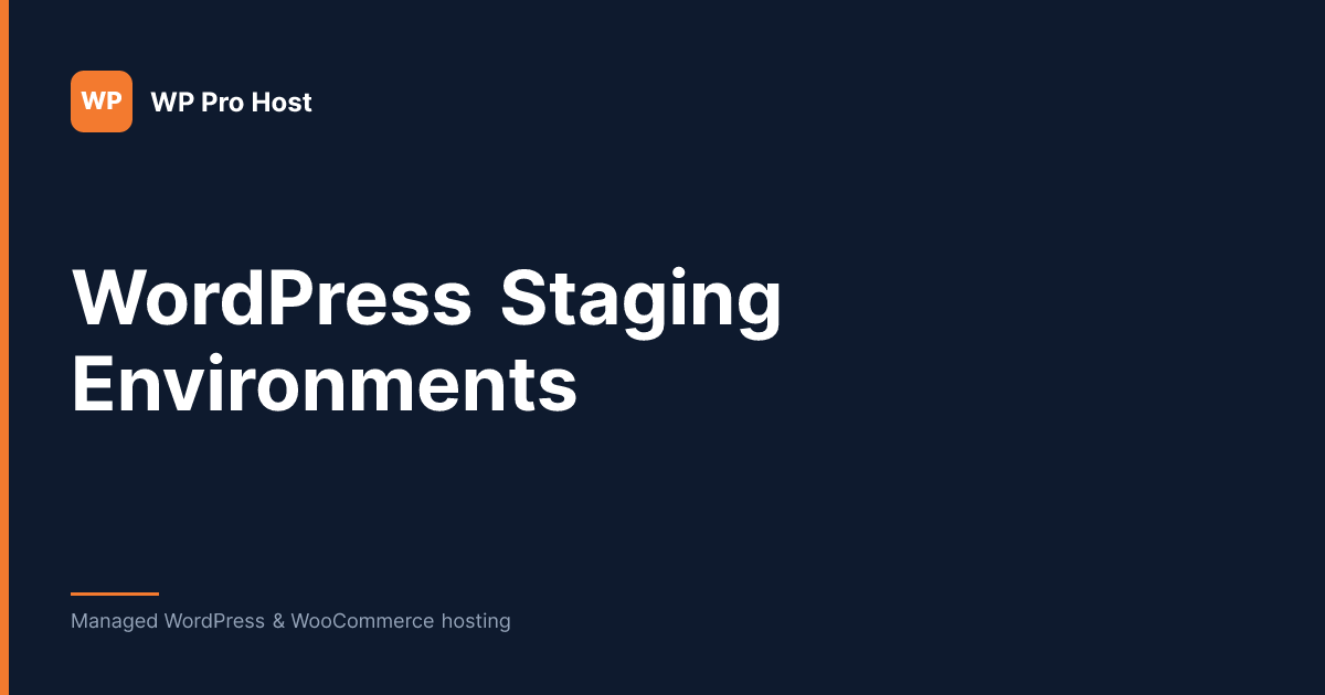 WordPress Staging Environments -- WP Pro Host